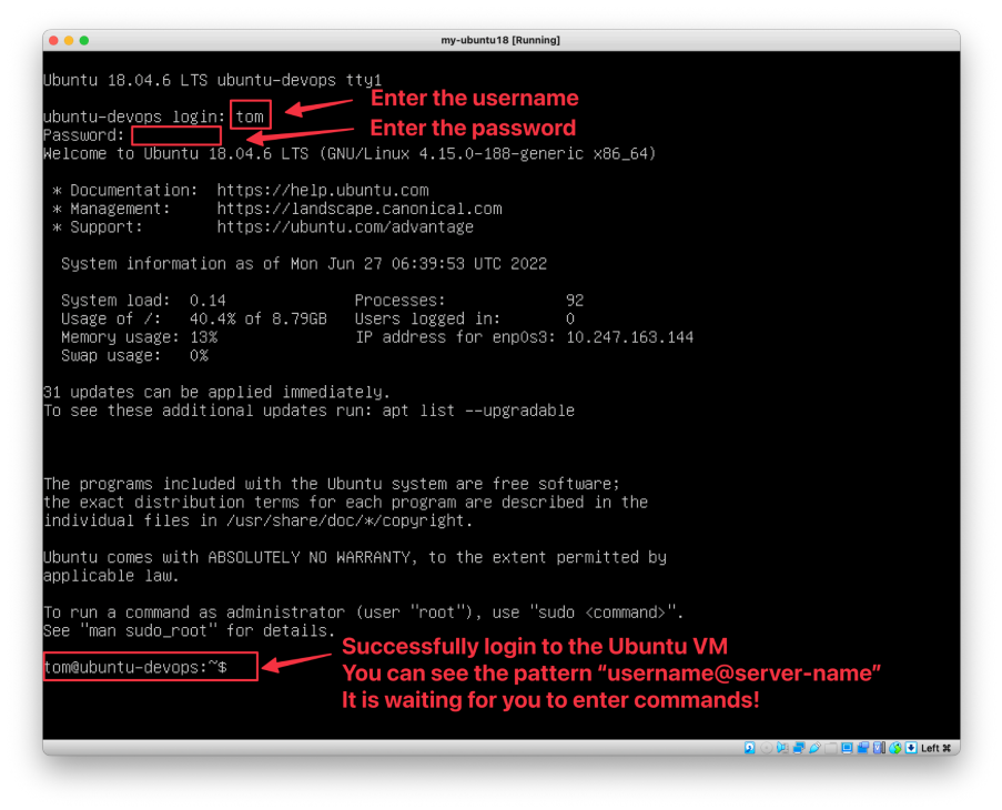Visual showing Please launch your VM, then you should see the Ubuntu login screen and can enter your username and password. If everything corrects then you should see the s...